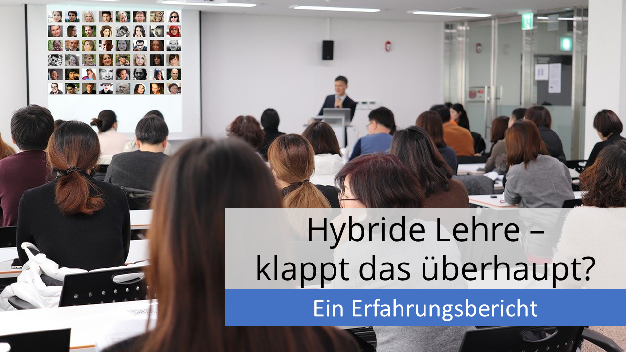 Hybride Lehre – Erfahrungsbericht im Interview